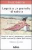 Legata a un granello di sabbia. Storie e amori, costume e societ� nelle canzoni italiane dell'estate