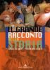 Il grande racconto della storia. Dalla fine dell'Impero romano alla fine del Medioevo. Per la Scuola media vol.1