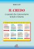 Il credo: �le parole che ci presentano la fede cristiana�