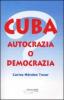 Cuba. Autocrazia o democrazia?