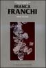 Franca Franchi. Catalogo generale delle opere vol.1