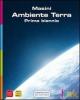 Ambiente terra primo biennio. Con espansione online. Per le Scuole superiori