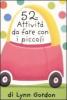 52 attivit� da fare con i piccoli