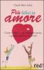 Pi� felici in amore. Come costruire una relazione piena e gioiosa giorno per giorno