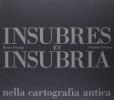 Insubres et Insubria nella cartografia antica