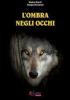 L' ombra negli occhi