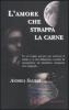 L' amore che strappa la carne