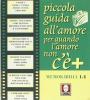Piccola guida all'amore. Per quando l'amore non c'� pi�