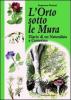 L' orto sotto le mura. Diario di un naturalista a Camerino