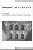 Manicomio, societ� e politica. Storia, memoria e cultura della devianza mentale dal Piemonte all'Italia