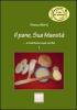 Il pane, Sua Maest�... e tutta la sua corte