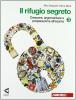 Il rifugio segreto. Con espansione online. Per la Scuola media vol.3