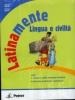 Latinamente. Lingua e civilt�. Con ripasso sintassi e vocabolario. Per la Scuola media