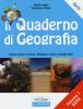 Il quaderno di geografia. Lo spazio e il mondo, l'ambiente e i climi, i territori e le popolazioni. Per la Scuola media