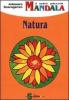 I miei piccoli mandala. Natura