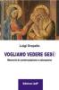 Vogliamo vedere Ges�