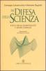 In difesa della scienza. Etica della razionalit� e senso comune