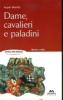 Dame, cavalieri e paladini