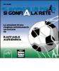 Si gonfia la rete