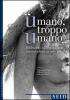 �Umano troppo umano�. Riflessione sull'opposzione natura/cultura in antropologia