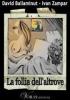 La follia dell'altrove