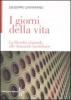 I giorni della vita. La filosofia risponde alle domande quotidiane