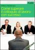 Come superare il colloquio di lavoro con successo. CD Audio formato MP3