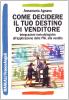 Come decidere il tuo destino di venditore. Integrazioni metodologiche all'applicazione della PNL alla vendita