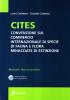 Cites. Convenzione sul commercio internazionale di specie di fauna e flora minacciate di estinzione. Manuale teorico pratico