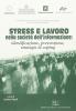 Stress e lavoro nella societ� dell'informazione: identificazione, prevenzione, strategie di coping