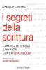 I segreti della scrittura. Conosci te stesso e gli altri con la grafologia
