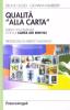 Qualit� �alla carta�. Verso l'eccellenza con la carta dei servizi