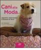 Cani alla moda. Cappottini, impermeabili e accessori fai da te