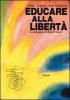 Educare alla libert�