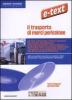 Il trasporto di merci pericolose. CD-ROM