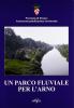 Un parco fluviale per l'Arno. Con CD-ROM e carte geografiche