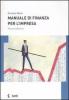 Manuale di finanza per l'impresa. Per le Scuole superiori