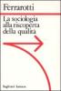 La sociologia alla riscoperta della qualit�
