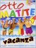 Otto matite in vacanza. Per la Scuola elementare vol.4