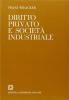 Diritto privato e societ� industriale