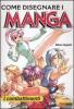 Come disegnare i Manga vol.3