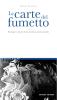 Le carte di fumetto. Strategie e ritratti di un medium genrazionale. E-Book