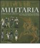 Militaria. Storia delle armate e delle potenze europee da Carlo Magno al 1914