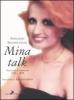 Mina talk. Vent'anni di interviste. 1959-1979
