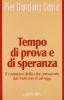 Tempo di prova e di speranza