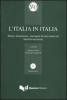 L' Italia in Italia. Storia, formazione, immagini di una mutevole identit� nazionale. Atti del Convegno (Perugia, 19-21 aprile 2006)