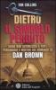 Dietro �Il simbolo perduto�. Guida non autorizzata a fatti, personaggi e misteri del romanzo di Dan Brown