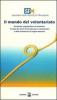 Il mondo del volontariato. Dinamiche organizzative ed evolutive. Con CD-ROM
