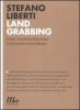 Land grabbing. Come il mercato delle terre crea il nuovo colonialismo