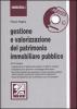 Gestione e valorizzazione del patrimonio immobiliare pubblico. Con CD-ROM